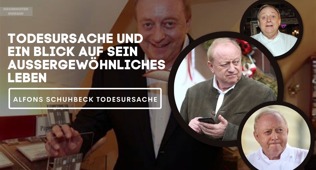 Alfons Schuhbeck Todesursache Todesursache Und Ein Blick Auf Sein