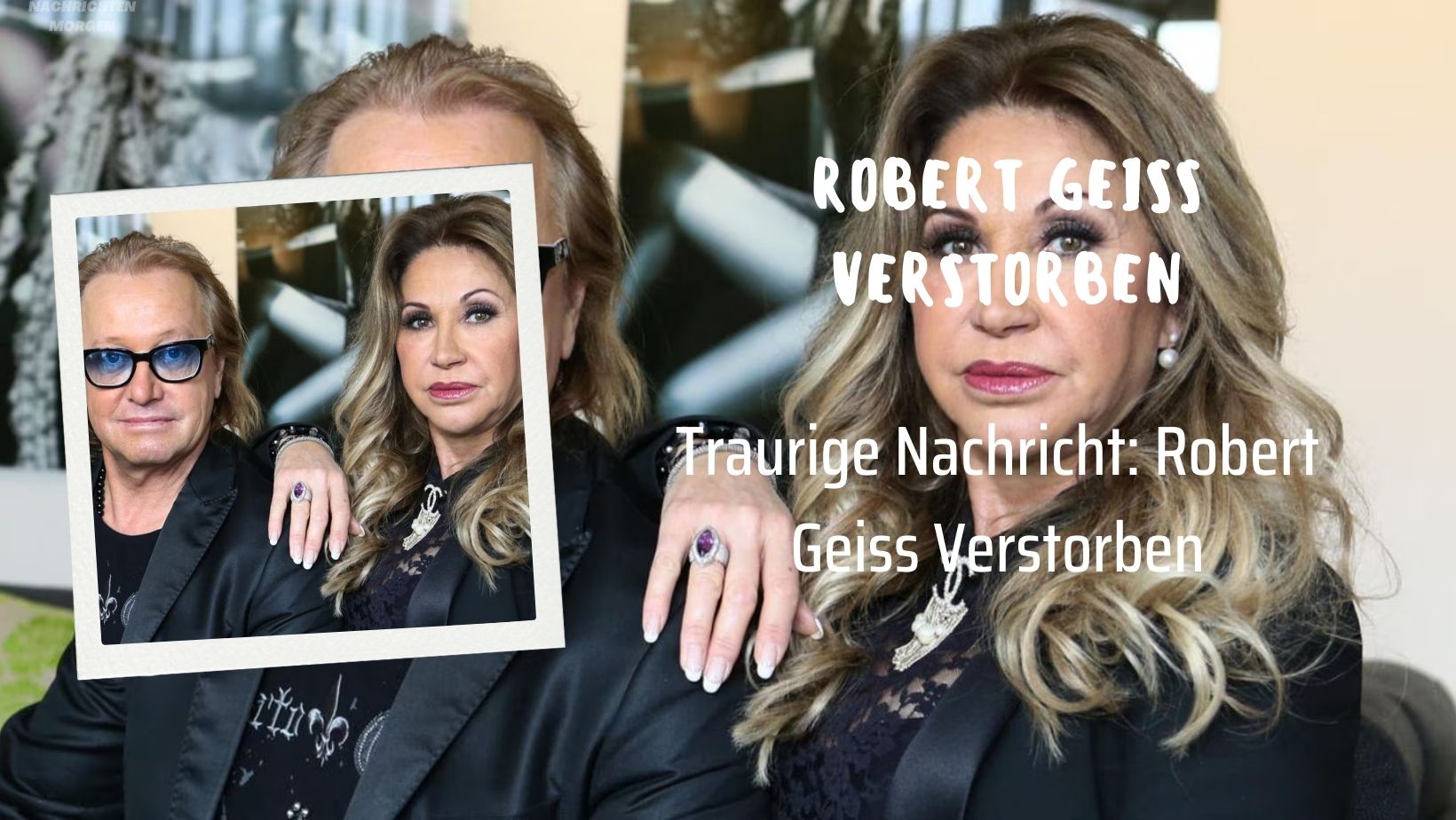 Traurige Nachricht Robert Geiss Verstorben