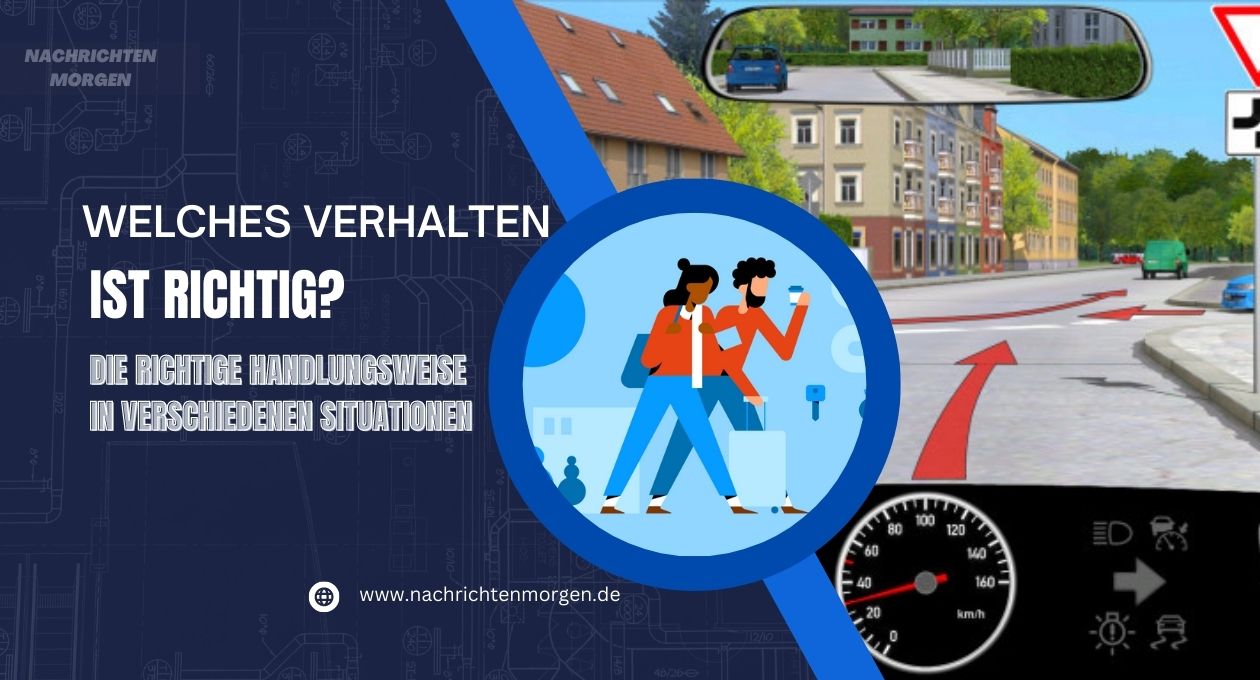 Welches Verhalten Ist Richtig Die Richtige Handlungsweise In welches-verhalten-ist-richtig-die-richtige-handlungsweise-in