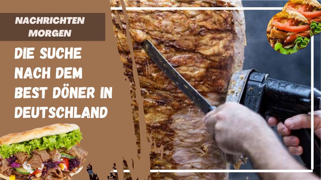 Die Suche Nach Dem Best Döner In Deutschland