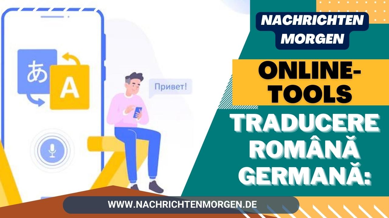 Traducere Română Germană __ Traducere Română Germană_ Online-Tools