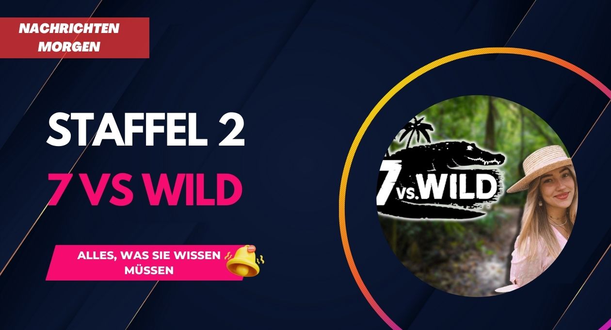 7 vs Wild Staffel 2