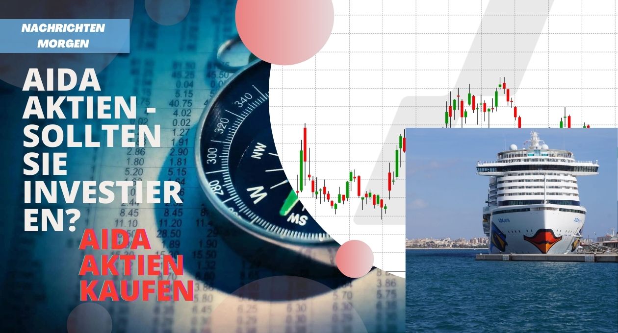 Aida Aktien Sollten Sie Investieren?