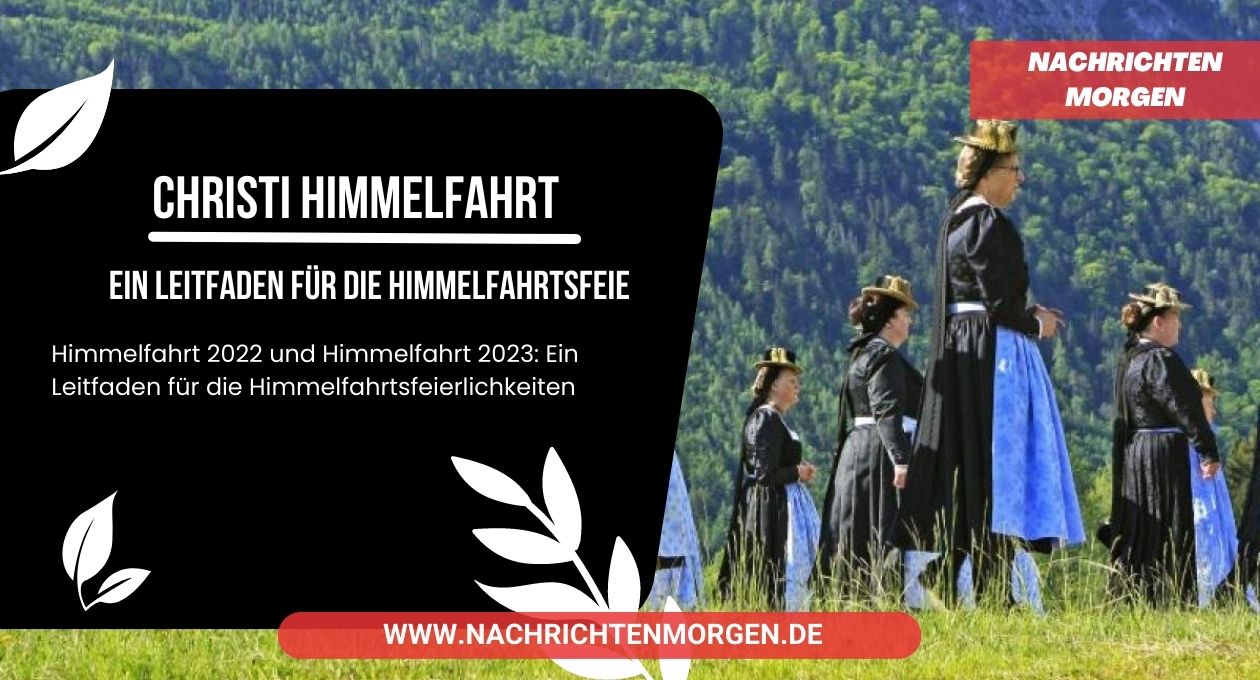 himmelfahrt 2022 himmelfahrt 2023 a