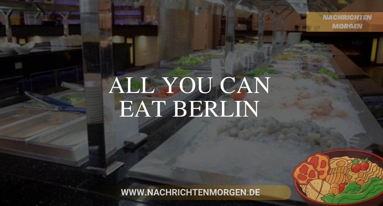 All You Can Eat Berlin