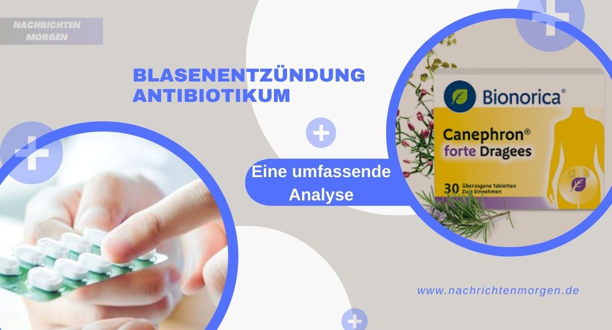 Blasenentzündung Antibiotikum