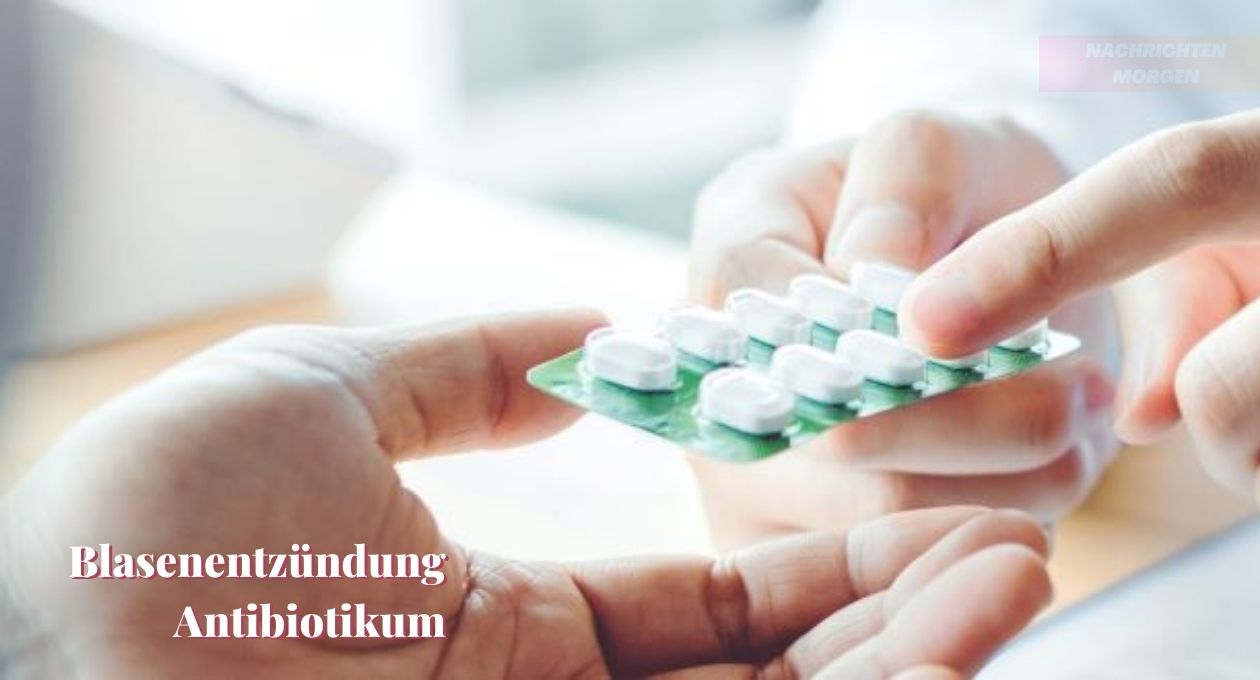 Blasenentzündung Antibiotikum