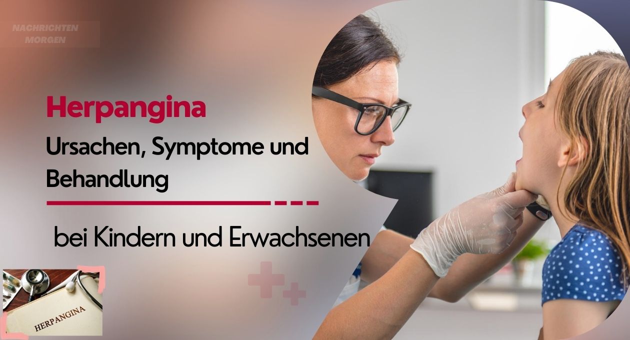 Herpangina: Ursachen, Symptome und Behandlung bei Kindern und Erwachsenen