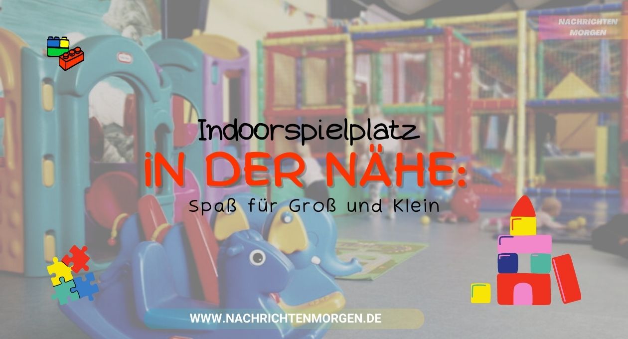 Indoorspielplatz in der Nähe