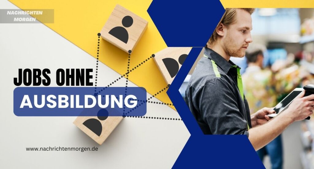 Jobs Ohne Ausbildung Eine Möglichkeit Für Eine Erfolgreiche Karriere