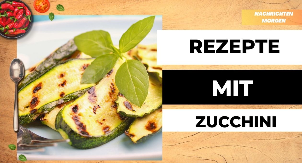 Rezepte Mit Zucchini