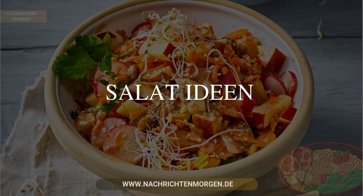 Salat Ideen