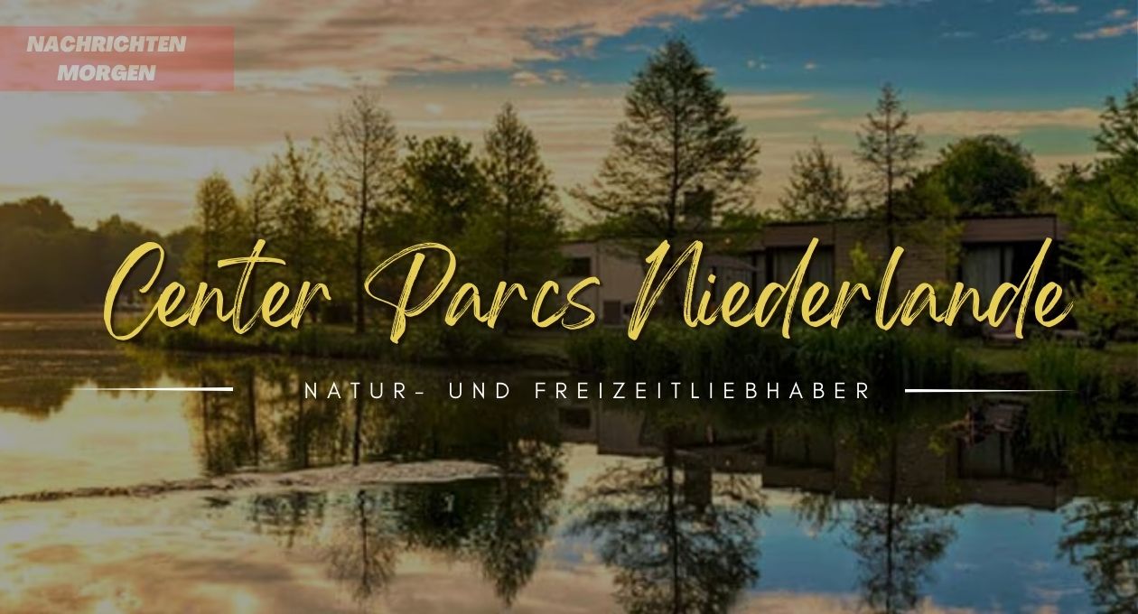 center parcs niederlande