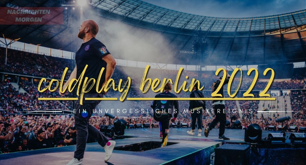 coldplay berlin 2022