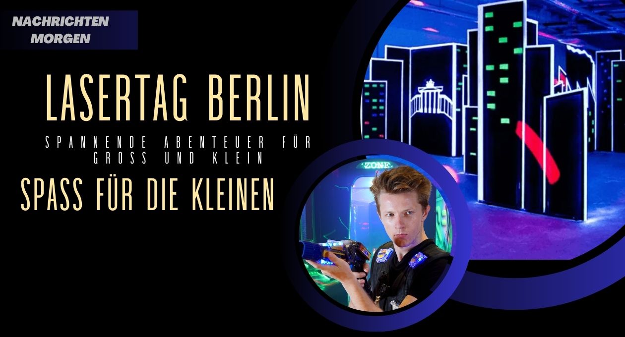 Lasertag Berlin: Spannende Abenteuer Für Groß Und Klein