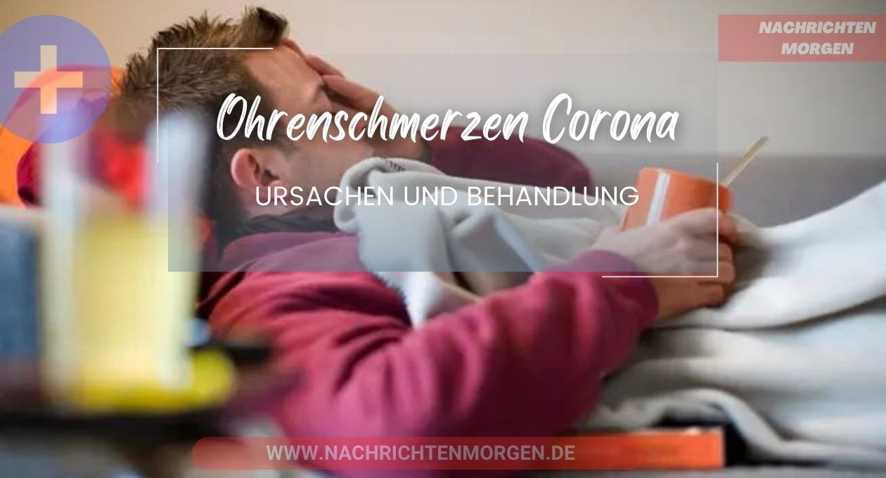 ohrenschmerzen corona