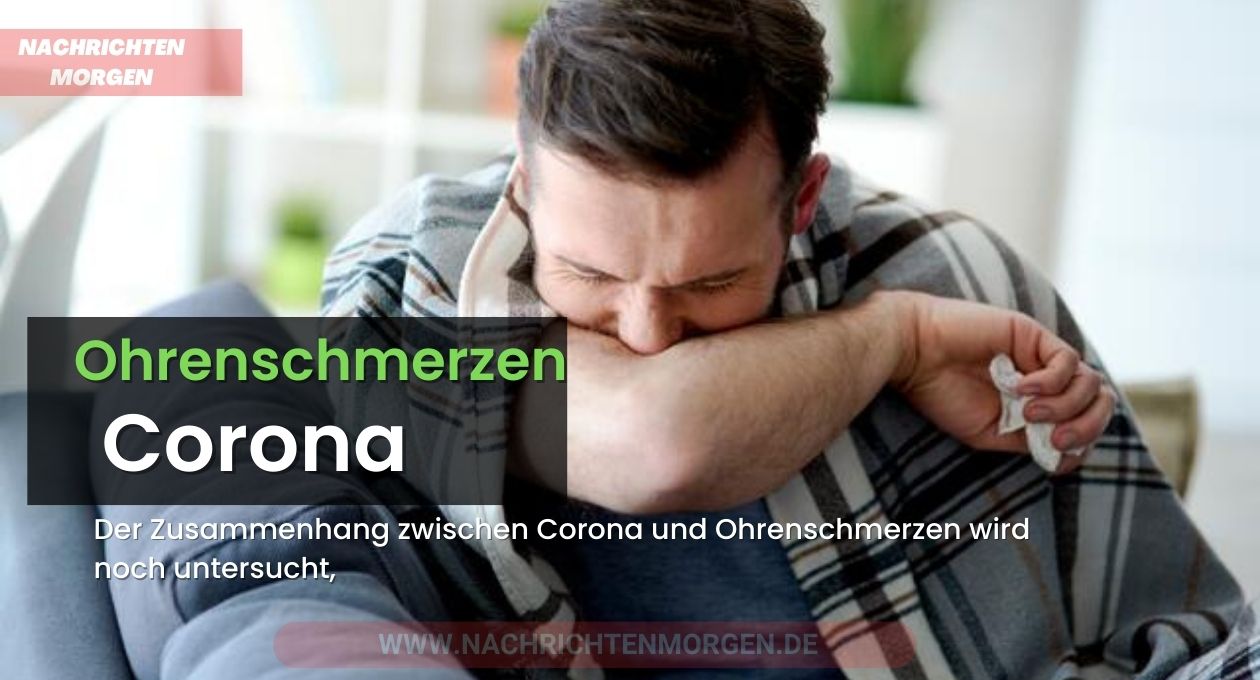 ohrenschmerzen corona