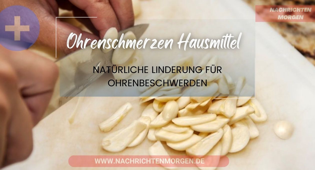 ohrenschmerzen hausmittel