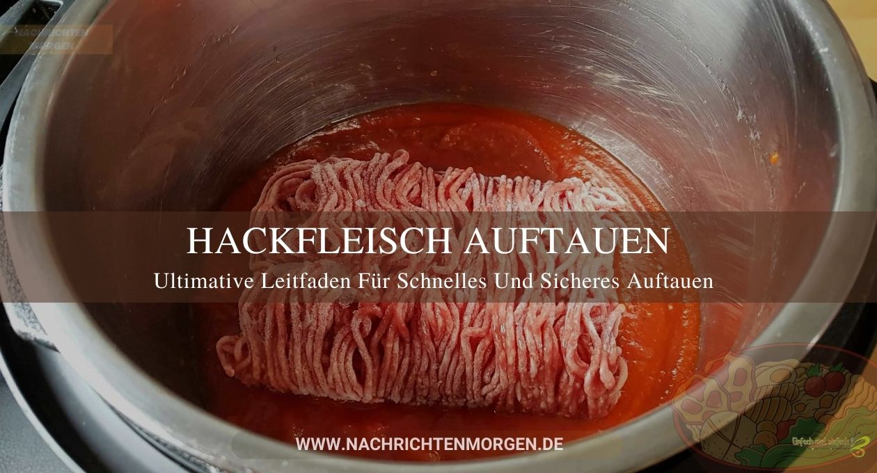 Hackfleisch Auftauen