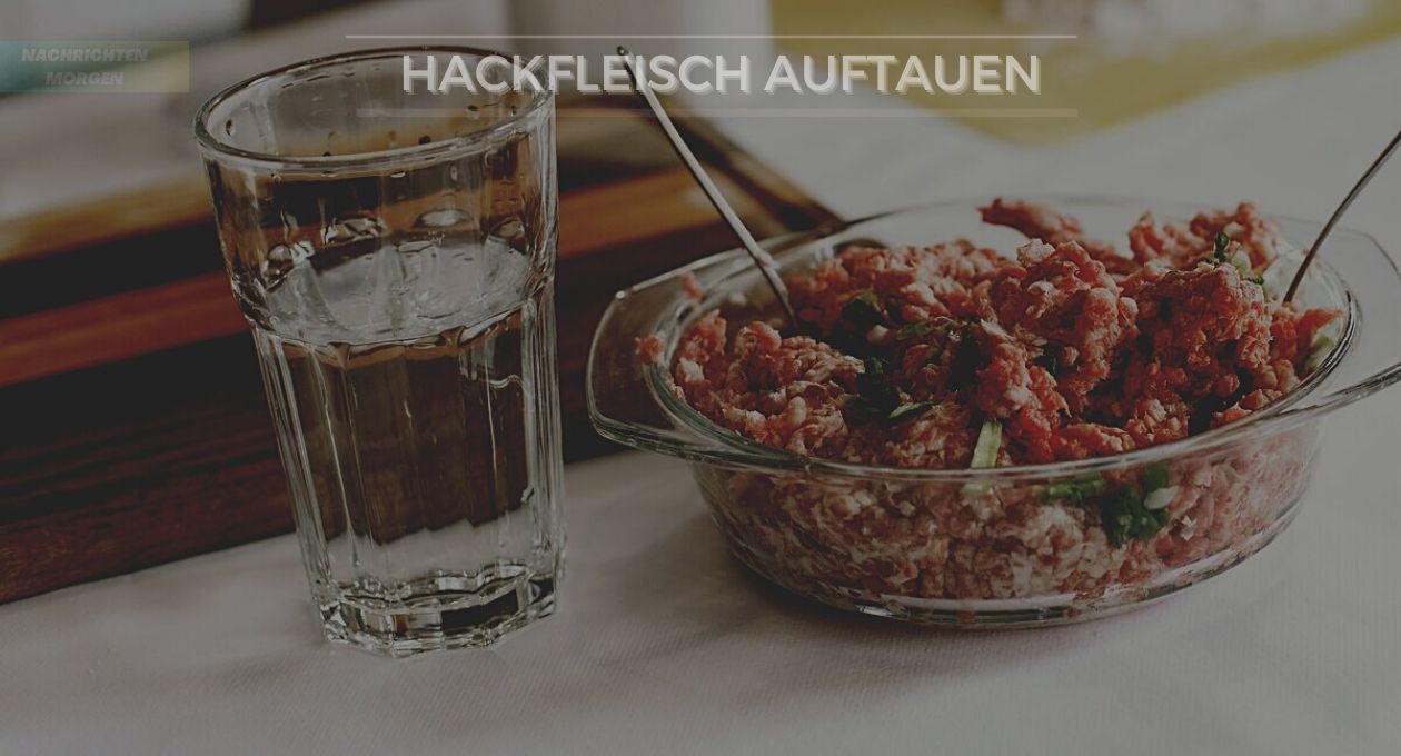 Hackfleisch Auftauen