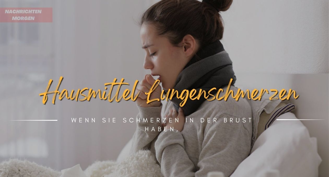 Hausmittel Lungenschmerzen