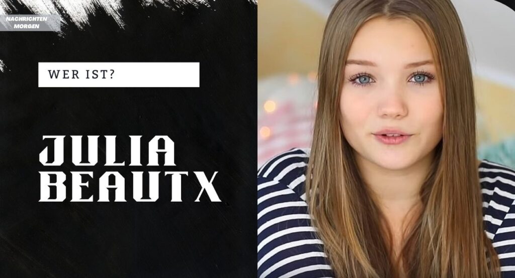 Julia Beautx Eine Talentierte Influencerin Und You Tuberin
