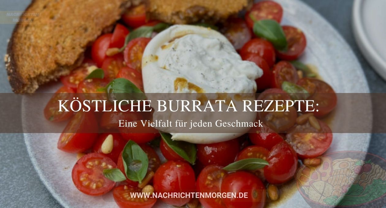 Burrata Rezepte