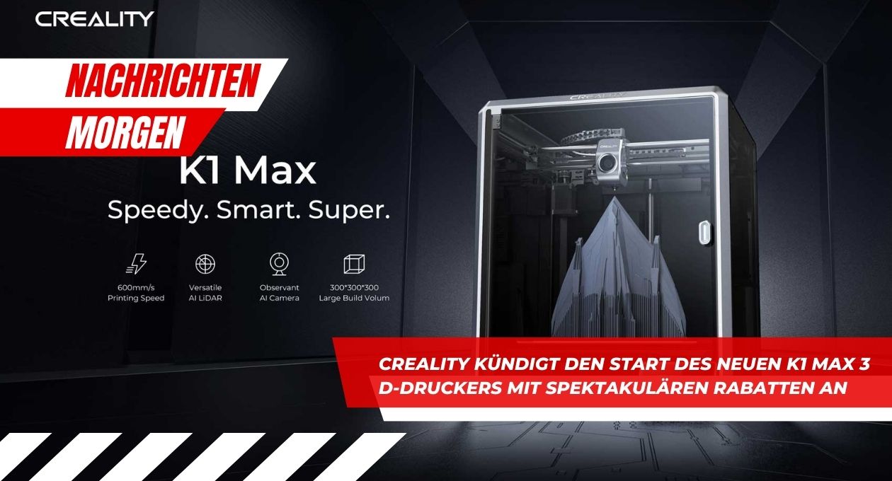 Start Des Neuen K1 Max 3 D-Druckers