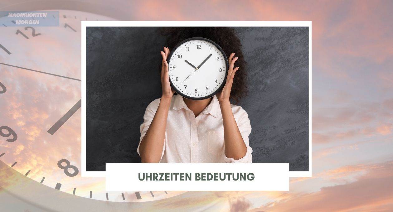 Uhrzeiten Bedeutung