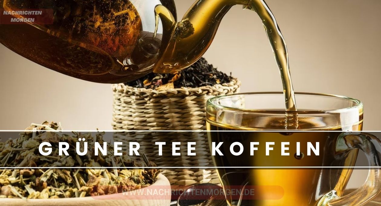 grüner tee koffein