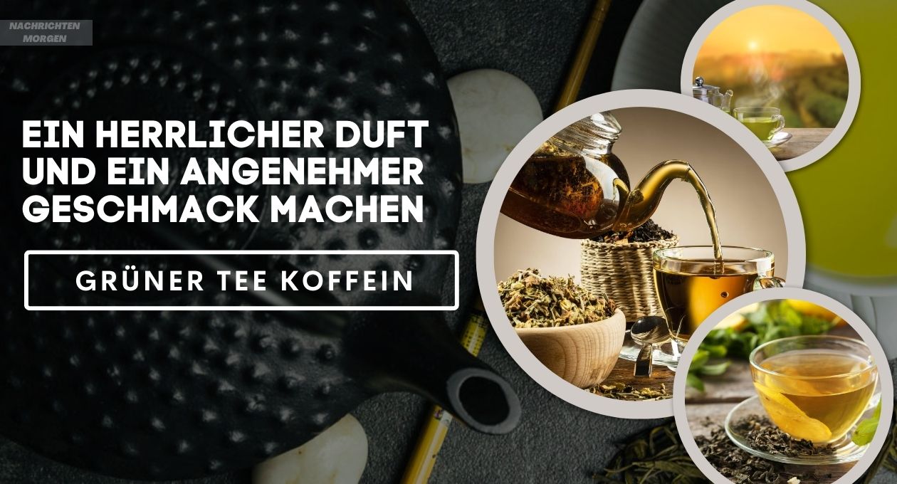 grüner tee koffein