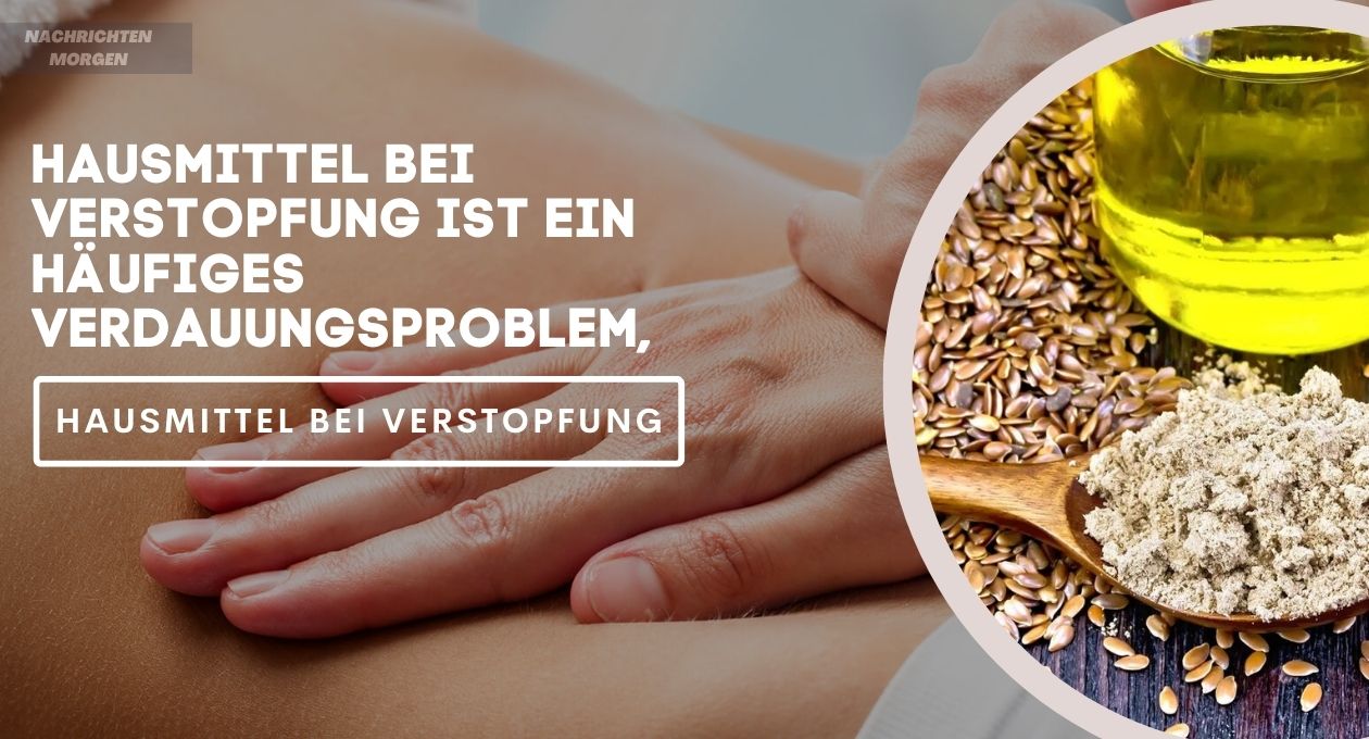 Hausmittel Bei Verstopfung