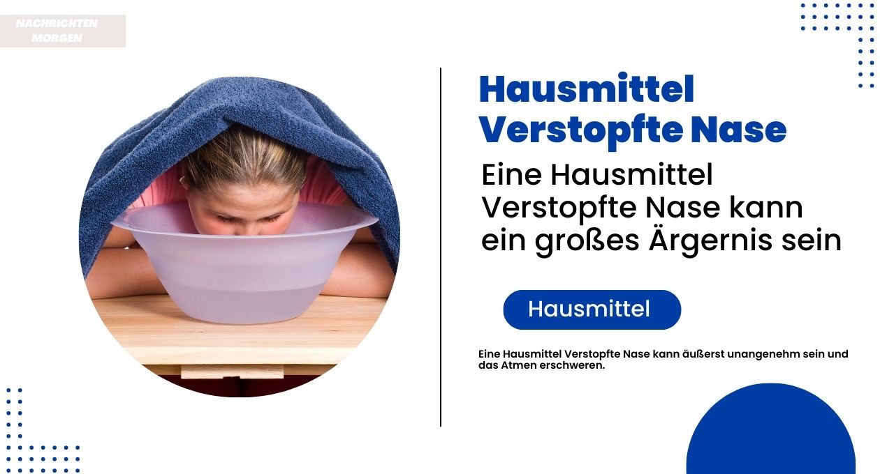 hausmittel verstopfte nase