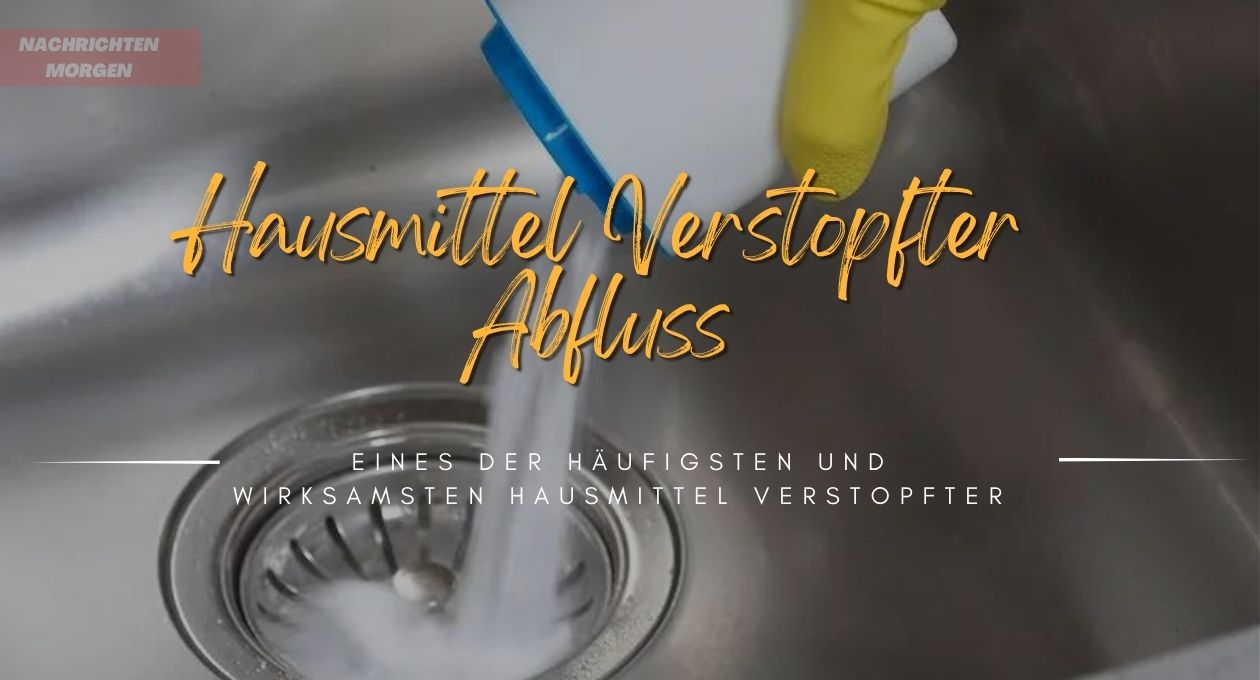 hausmittel verstopfter abfluss