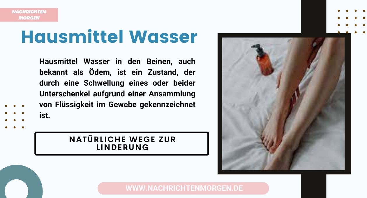 hausmittel wasser in den beinen