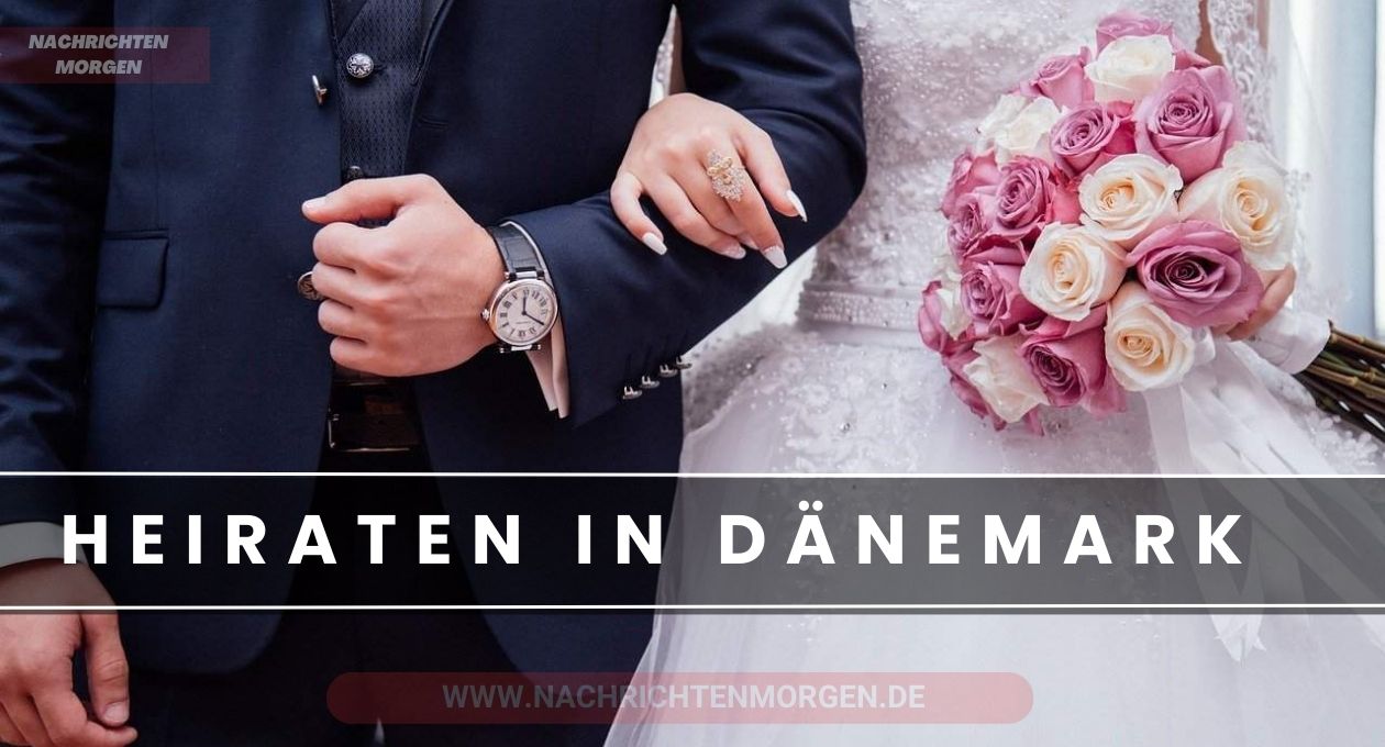 heiraten in dänemark