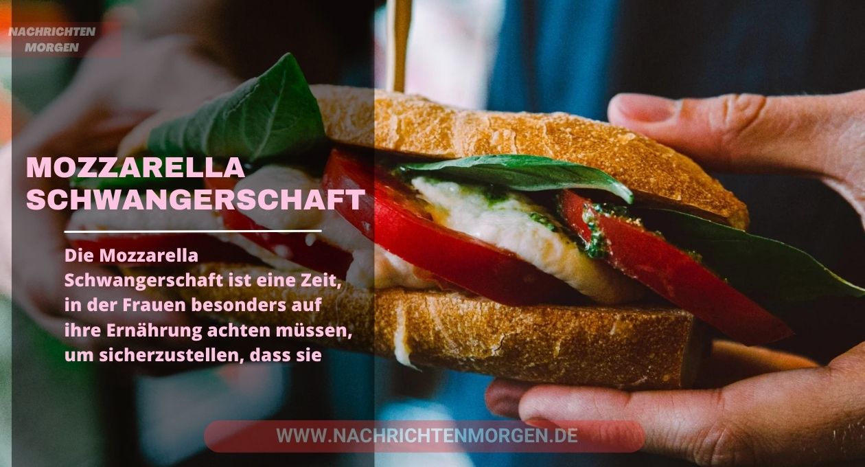 mozzarella schwangerschaft