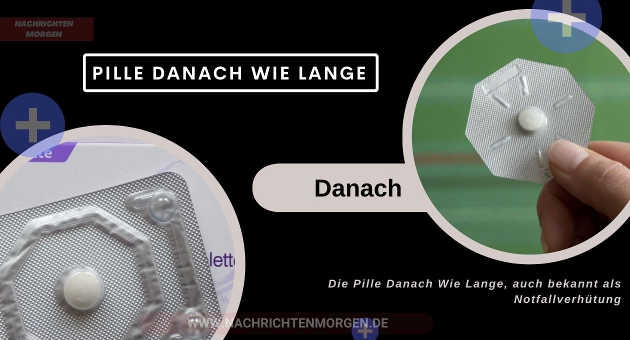 pille danach wie lange