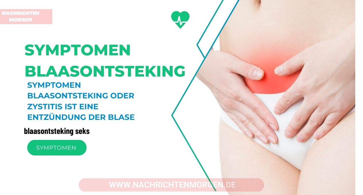 Symptomen Blaasontsteking Nachrichten Morgen 6814