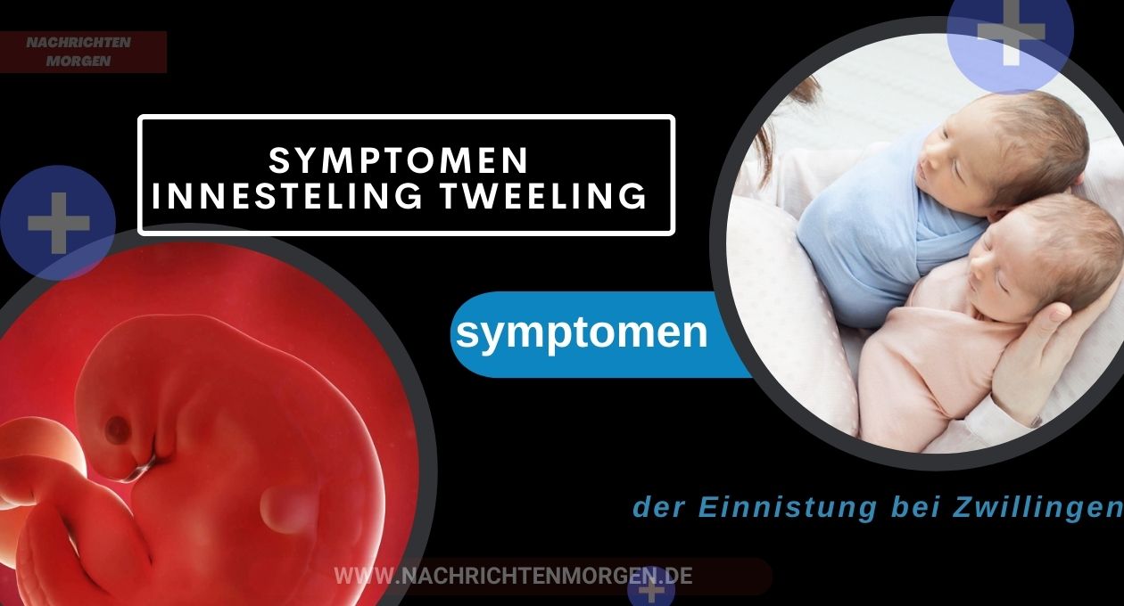 symptomen innesteling tweeling