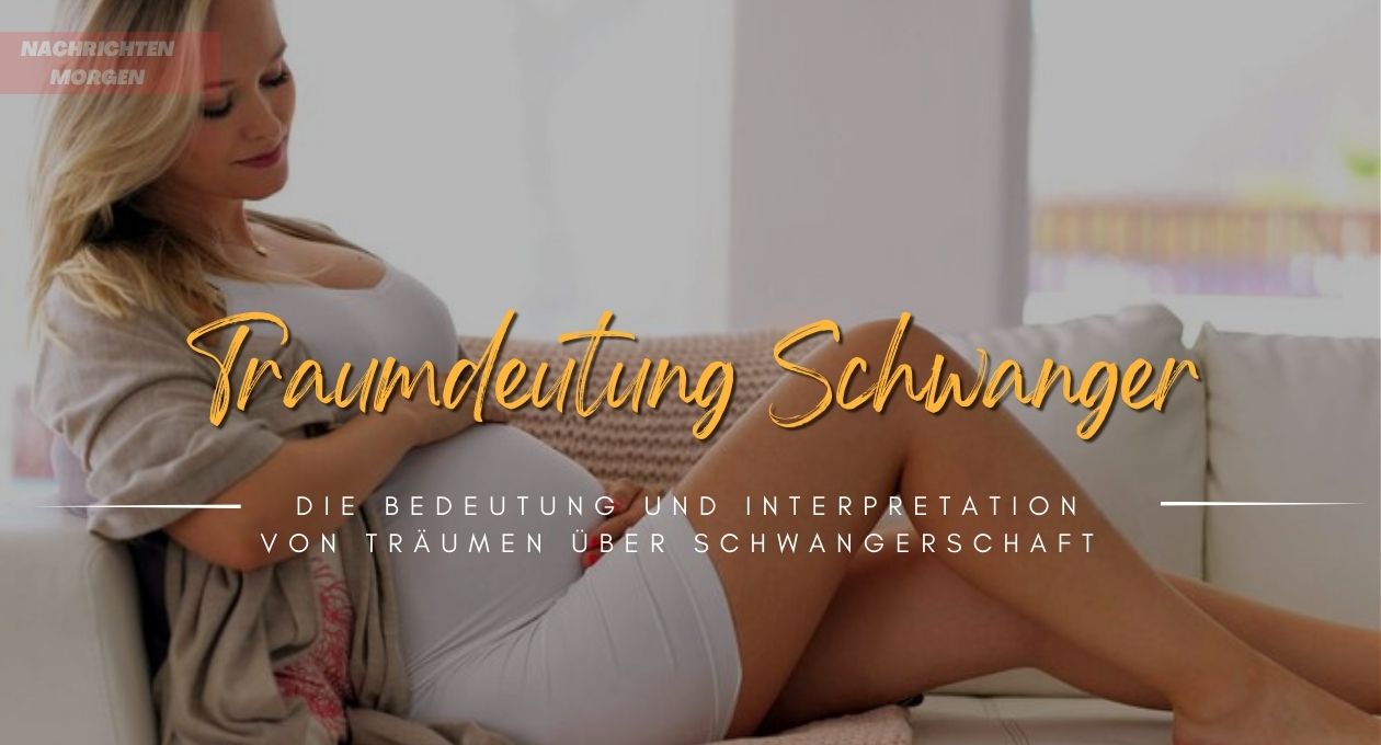 traumdeutung schwanger