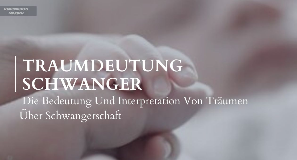 traumdeutung schwanger