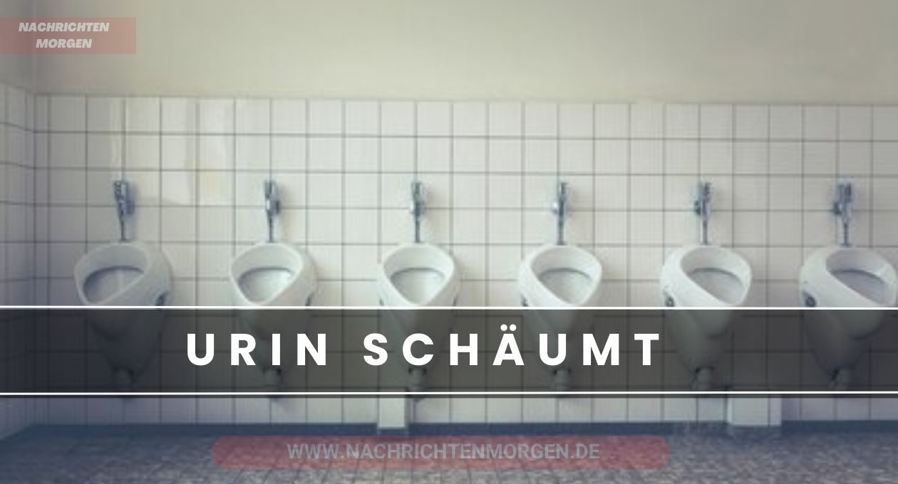 urin schäumt