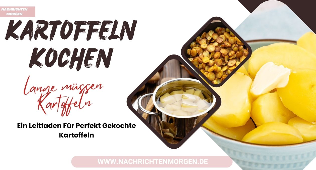 wie lange kartoffeln kochen