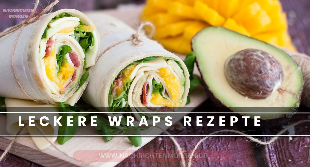 wraps rezepte