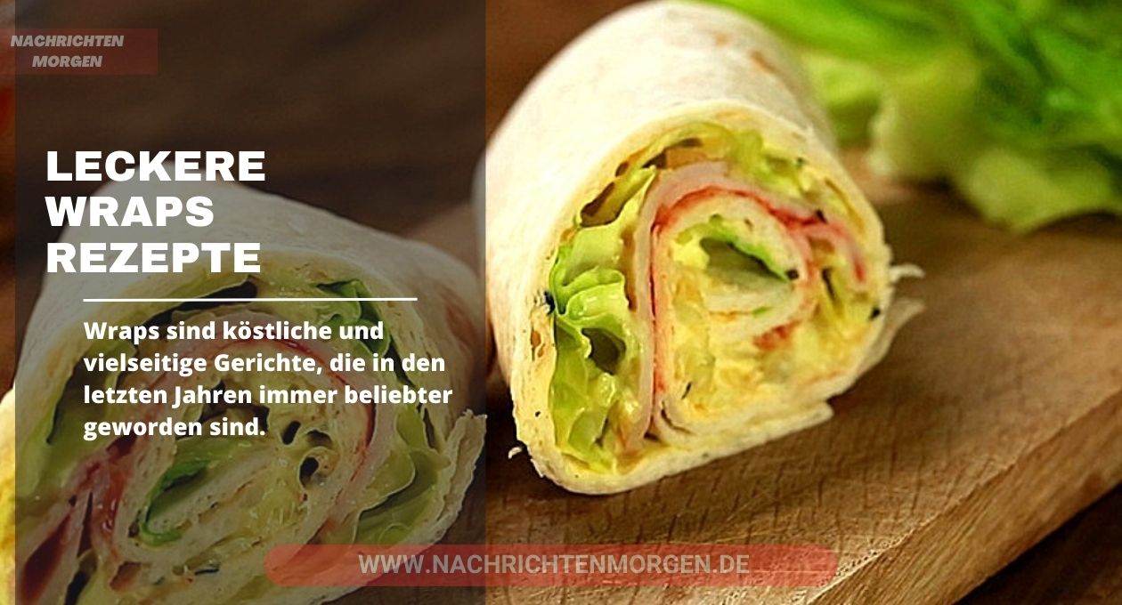 wraps rezepte