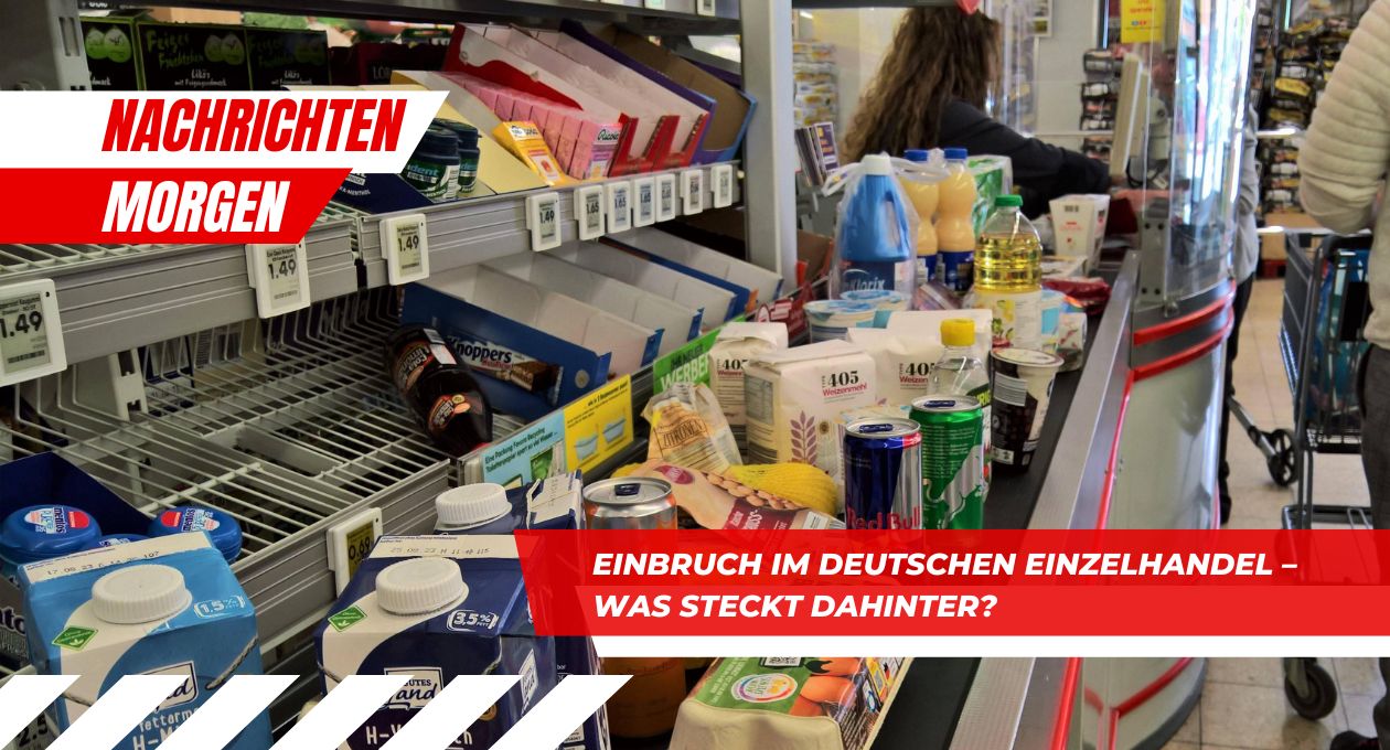 Einbruch im deutschen Einzelhandel