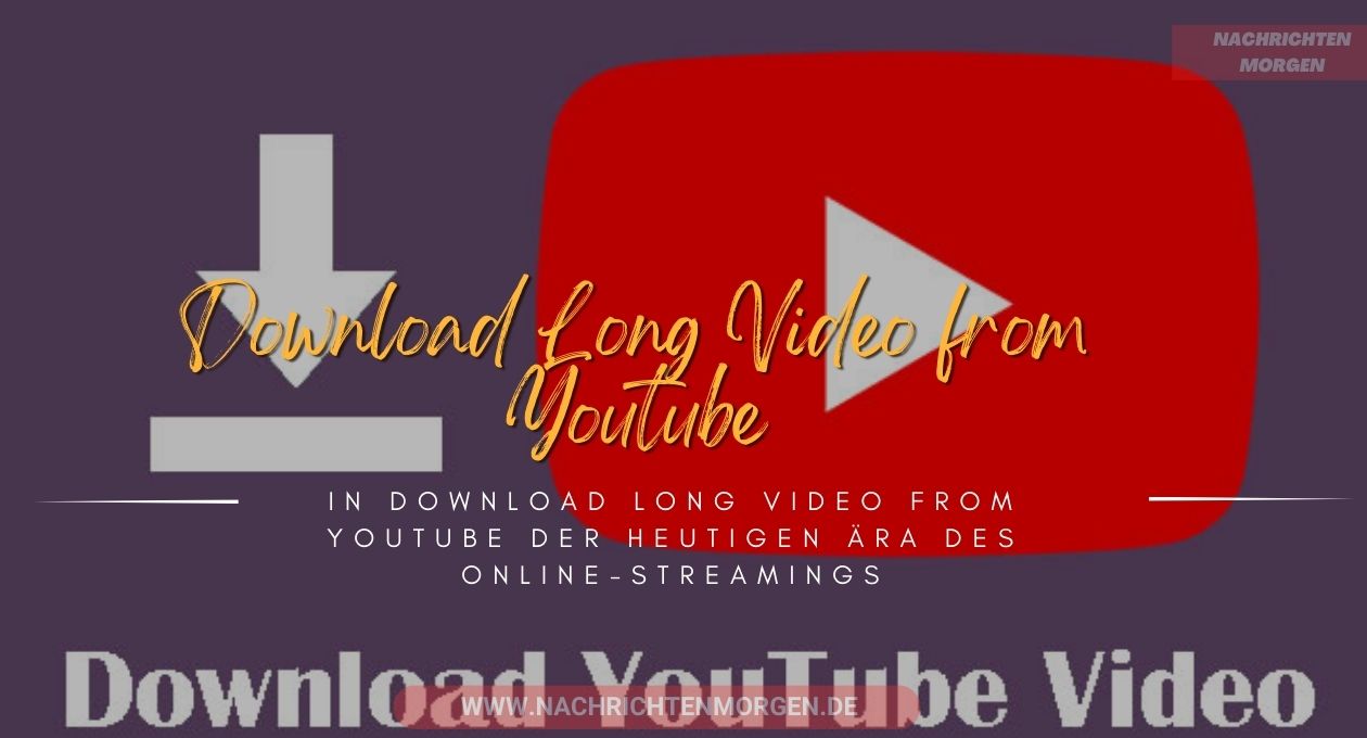 download long video from youtube