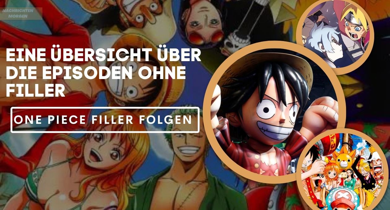 One Piece Filler Folgen Eine Übersicht Über Die Episoden Ohne Filler