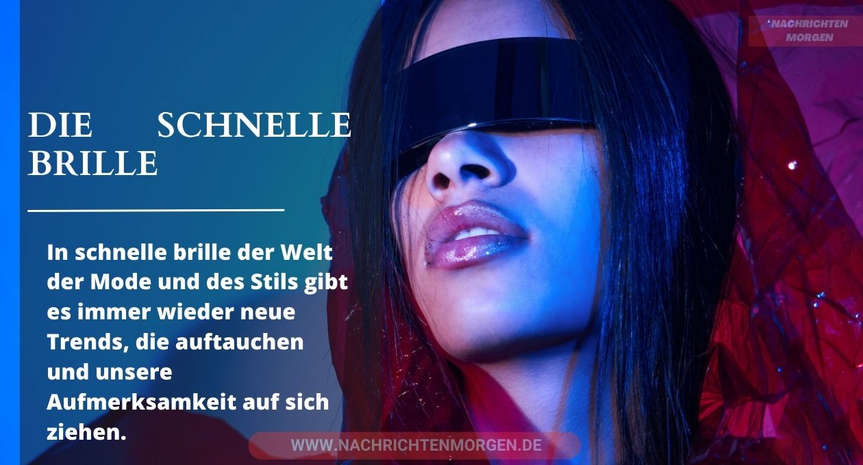 schnelle brille